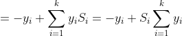 =-y_{i}+\sum_{i=1}^{k}y_{i}S_{i}=-y_{i}+S_{i}\sum_{i=1}^{k}y_{i}