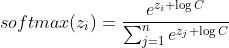 softmax(z_{i}) = \frac{e^{z_i+ \log C} }{\sum_{j=1}^{n}e^{z_j + \log C}}