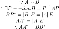 \begin{matrix} \because A\sim B\ \therefore \exists P-- that B=P^{-1}AP\ BB^{*}=\left | B \right |E=\left | A \right |E\ AA^{*}=\left | A \right |E\ \therefore AA^{*}=BB^{*} \end{matrix}