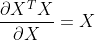 \frac{\partial X^TX}{\partial X}=X