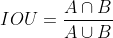 IOU=\frac{A\cap B}{A\cup B}